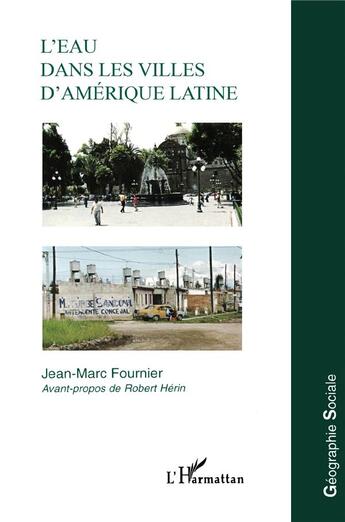 Couverture du livre « L'EAU DANS LES VILLES D'AMÉRIQUE LATINE » de Jean-Marc Fournier aux éditions L'harmattan