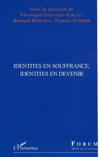 Couverture du livre « Identites en souffrance, identites en devenir » de Scherer/Marchal aux éditions L'harmattan