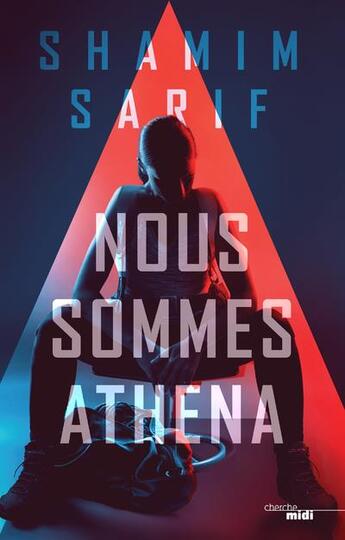 Couverture du livre « Nous sommes Athéna » de Shamim Sarif aux éditions Cherche Midi