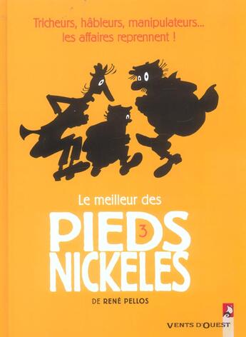 Couverture du livre « Le meilleur des pieds nickelés Tome 3; tricheurs, hableurs, manipulateurs... les affaires reprennent » de Pellos aux éditions Vents D'ouest