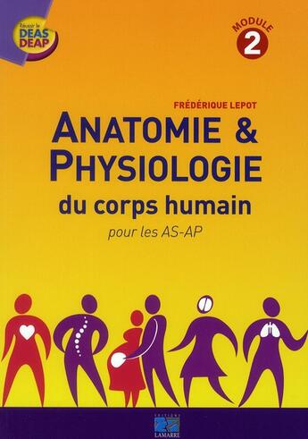 Couverture du livre « Anatomie et physiologie du corps humain pour les as ap module 2 » de Lepot aux éditions Lamarre