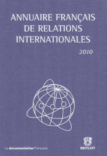 Couverture du livre « Annuaire français des relations internationales t.11 (édition 2010) » de  aux éditions Bruylant