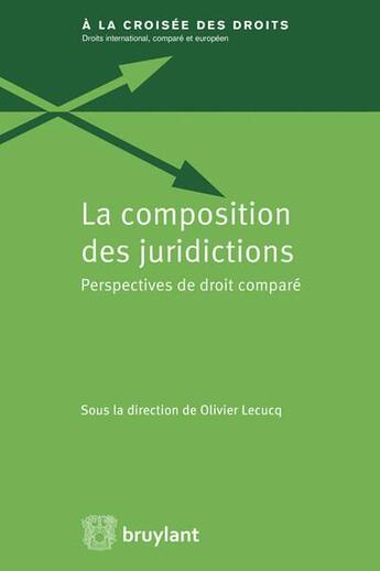 Couverture du livre « La composition des juridictions ; perspectives de droit comparé » de  aux éditions Bruylant