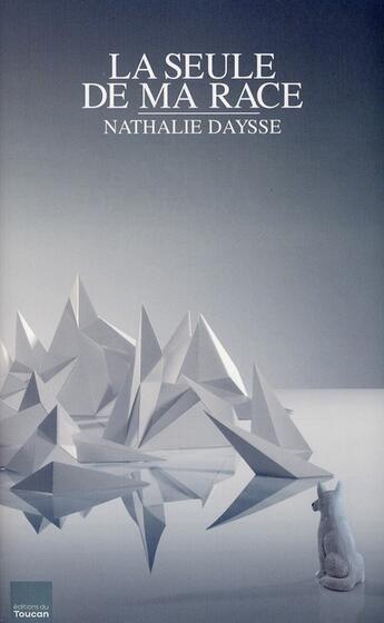 Couverture du livre « La seule de ma race » de Daysse-N aux éditions L'artilleur