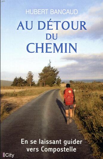 Couverture du livre « Au détour du chemin » de Bancaud Hubert aux éditions City