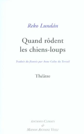 Couverture du livre « Quand rodent les chiens-loups » de Reko Lundan aux éditions Climats