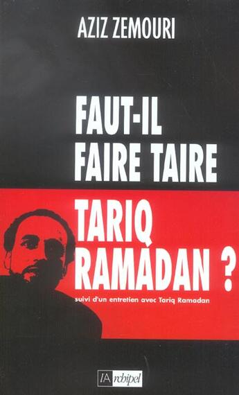 Couverture du livre « Faut-il faire taire tariq ramadan ? » de Aziz Zemouri aux éditions Archipel