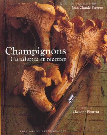 Couverture du livre « Les Champignons Cueillette Et Recette » de Christine Fleurent aux éditions Chene