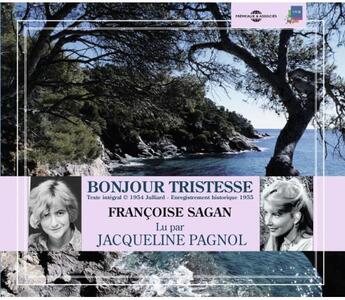 Couverture du livre « Bonjour tristesse par jacqueline pagnol » de Françoise Sagan aux éditions Frémeaux & Associés