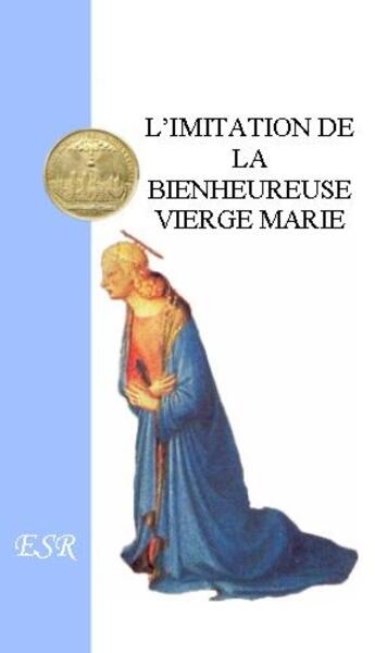 Couverture du livre « L'imitation de la bienheureuse vierge Marie » de Thomas Kempis aux éditions Saint-remi