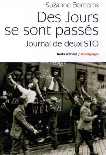 Couverture du livre « Des jours se sont passés ; journal de deux STO » de Suzanne Bontems aux éditions Geste