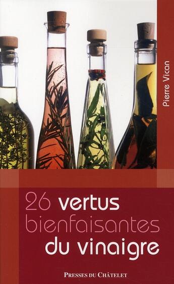 Couverture du livre « Les 26 vertus bienfaisantes du vinaigre » de Vican-P aux éditions Archipel