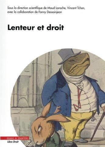 Couverture du livre « Lenteur et droit » de Vincent Tchen et Maud Laroche et Fanny Dessainjean aux éditions Mare & Martin