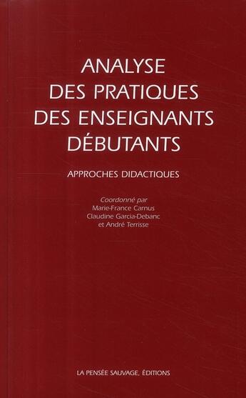 Couverture du livre « Analyse des pratiques d'enseignants débutants » de  aux éditions La Pensee Sauvage Editions