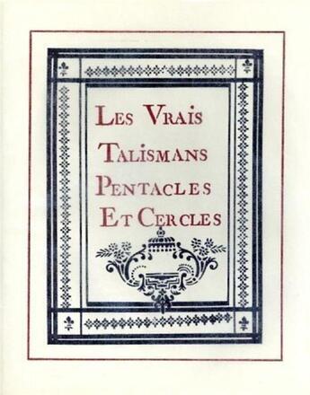 Couverture du livre « Les vrais talismans, pentacles et cercles » de  aux éditions Gutemberg