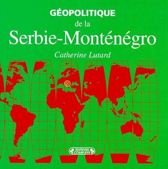 Couverture du livre « Geopolitique de la serbie-montenegro » de Lutard. Catheri aux éditions Complexe