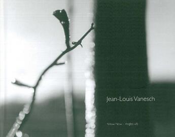 Couverture du livre « Jean-Louis Vanesch » de D'Autreppe E/Sarlet aux éditions Yellow Now