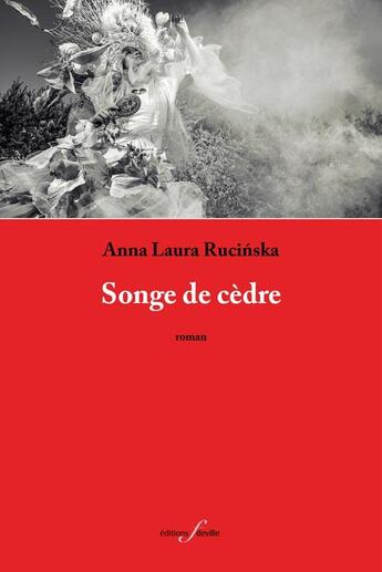 Couverture du livre « Songe de cèdre » de Anna Laura Rucinska aux éditions Editions F Deville