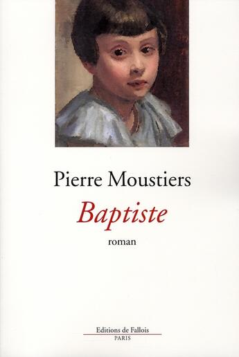 Couverture du livre « Baptiste » de Moustiers-P aux éditions Fallois