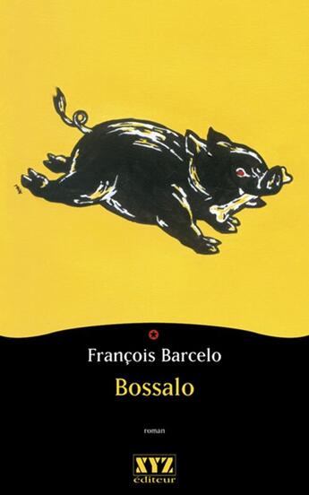 Couverture du livre « Bossalo » de Francois Barcelo aux éditions Les Éditions Xyz