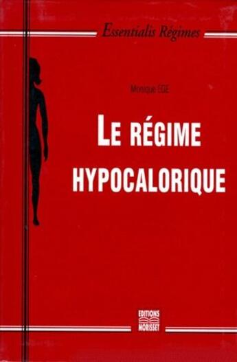 Couverture du livre « Le régime hypocalorique » de Monique Ege aux éditions Bernet Danilo