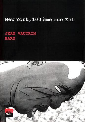 Couverture du livre « New york, 100eme rue est » de Baru/Vautrin aux éditions Six Pieds Sous Terre