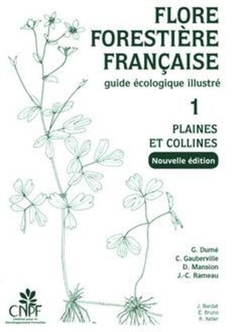 Couverture du livre « Flore forestière française t.1 ; plaines et collines » de  aux éditions Idf