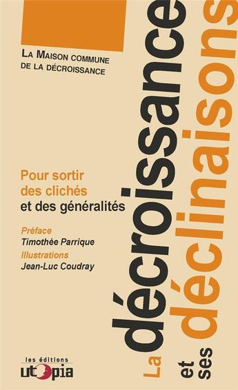 Couverture du livre « La décroissance et ses déclinaisons » de La Maison Commune De La Decroissance aux éditions Utopia