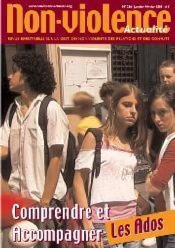 Couverture du livre « Les ados : les comprendre et les accompagner » de  aux éditions Non Violence