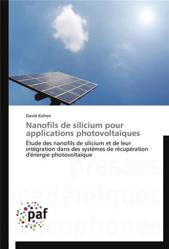 Couverture du livre « Nanofils de silicium pour applications photovoltaïques » de Kohen-D aux éditions Presses Academiques Francophones