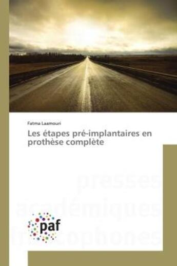 Couverture du livre « Les etapes pre-implantaires en prothese complete » de Laamouri Fatma aux éditions Presses Academiques Francophones