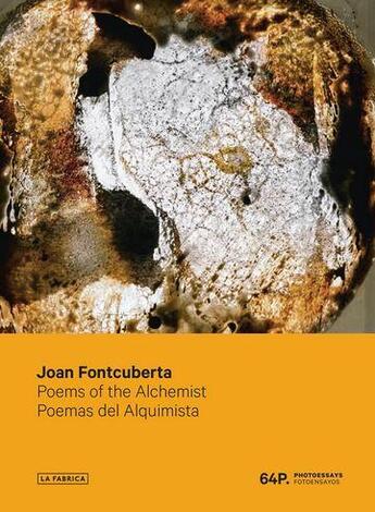 Couverture du livre « Poems of the alchemist ; poemas del alquimista » de Joan Fontcuberta aux éditions La Fabrica