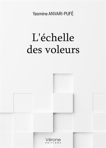 Couverture du livre « L'échelle des voleurs » de Yasmine Anvari-Pufe aux éditions Verone