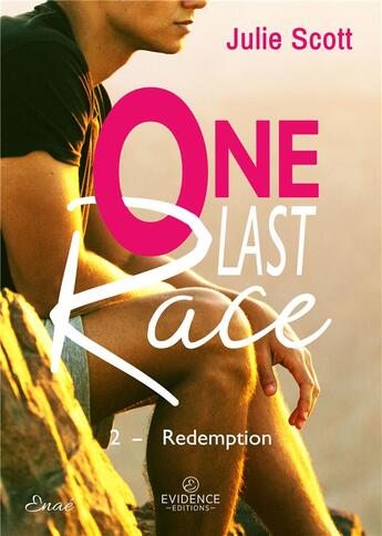 Couverture du livre « One last race Tome 2 - Redemption » de Julie Scott aux éditions Evidence Editions