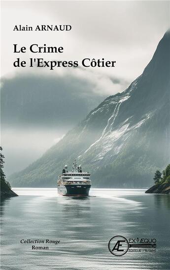 Couverture du livre « Le crime de l'express côtier » de Alain Arnaud aux éditions Ex Aequo