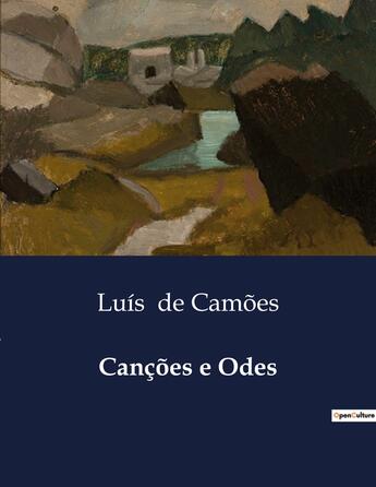 Couverture du livre « Canções e Odes » de Luis De Camoes aux éditions Culturea