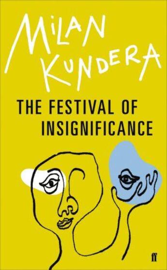Couverture du livre « FESTIVAL OF INSIGNIFICANCE » de Milan Kundera aux éditions Faber Et Faber