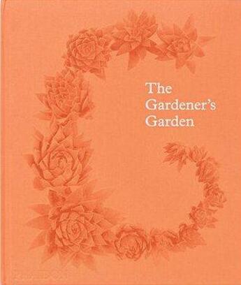 Couverture du livre « The gardener's garden » de  aux éditions Phaidon Press