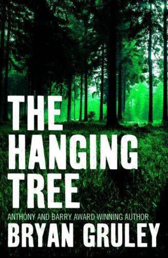 Couverture du livre « The Hanging Tree » de Bryan Gruley aux éditions Little Brown Book Group Digital