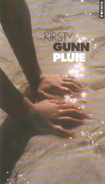 Couverture du livre « Pluie » de Kirsty Gunn aux éditions Points