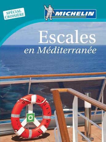 Couverture du livre « Escales en Méditerranée » de Collectif Michelin aux éditions Michelin