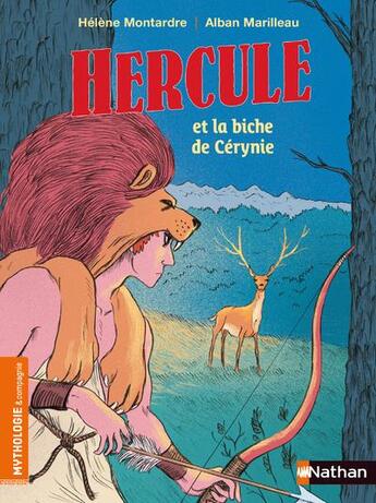 Couverture du livre « Hercule et la biche de Cerynie » de Helene Montardre et Alban Marilleau aux éditions Nathan