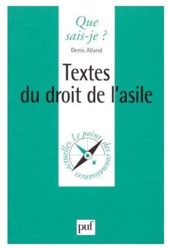 Couverture du livre « Textes du droit de l'asile » de Denis Alland aux éditions Que Sais-je ?