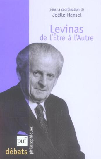 Couverture du livre « Levinas ; de l'être à l'autre » de Joelle Hansel aux éditions Puf