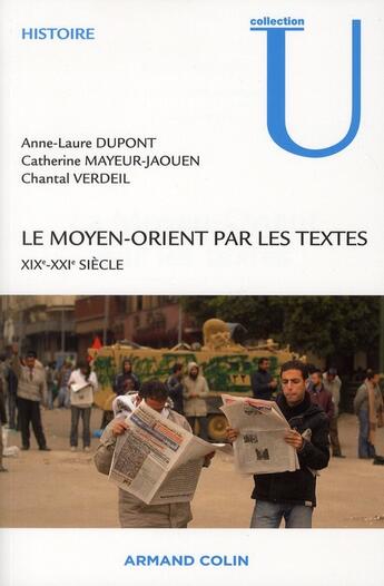 Couverture du livre « Le Moyen-Orient par les textes ; 19e/20e siècles » de Catherine Mayeur-Jaouen et Chantal Verdeil et Anne-Laure Dupont aux éditions Armand Colin