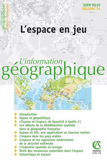 Couverture du livre « L'information géographique n.2 : l'espace en jeu (édition 2010) » de Isabelle Sourbes-Verger aux éditions Armand Colin