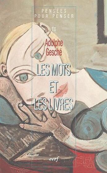 Couverture du livre « Pensées pour penser Tome 2 ; les mots et les livres » de Adolphe Gesche aux éditions Cerf