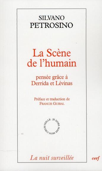 Couverture du livre « La scene de l'humain » de Silvano Petrosino aux éditions Cerf