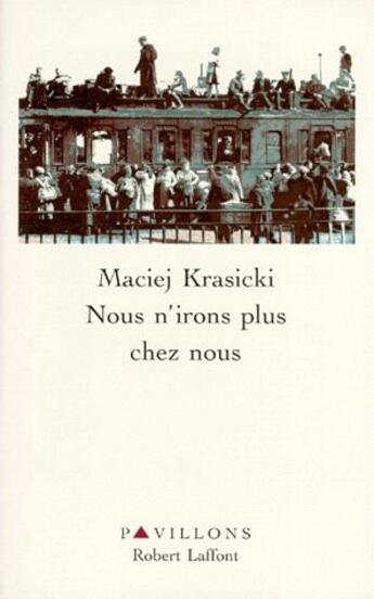 Couverture du livre « Nous n'irons plus chez nous » de Krasicki Maciej aux éditions Robert Laffont