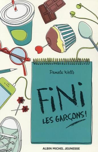 Couverture du livre « Fini les garçons ! t.1 » de Pamela Wells aux éditions Albin Michel Jeunesse